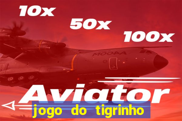 jogo do tigrinho apk dinheiro infinito